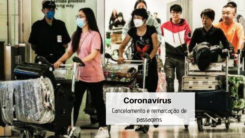 Coronavírus: Passageiro pode cancelar ou remarcar passagem gratuitamente? Saiba seus direitos.